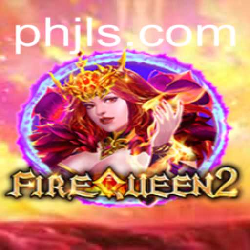 Unveiling FireQueen2: The Ultimate Gaming Adventure