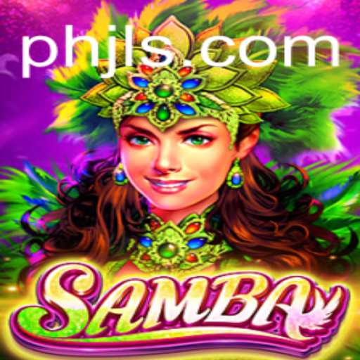 Exploring the Fascinating World of Samba: A Unique Game Experience